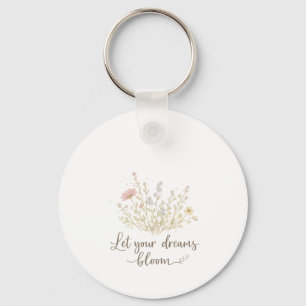 Let Your Dreams Bloom Soft Floral Motivation Art Key Ring