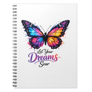 Let Your Dreams Soar – Colourful Butterfly Notebook
