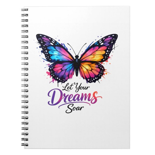 Let Your Dreams Soar – Colourful Butterfly Notebook (Front)