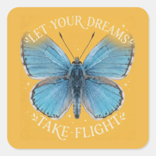 Let Your Dreams Take Flight Blue Butterfly Square Sticker