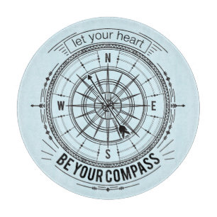 Let Your Heart Be Your Compass Cutting Board