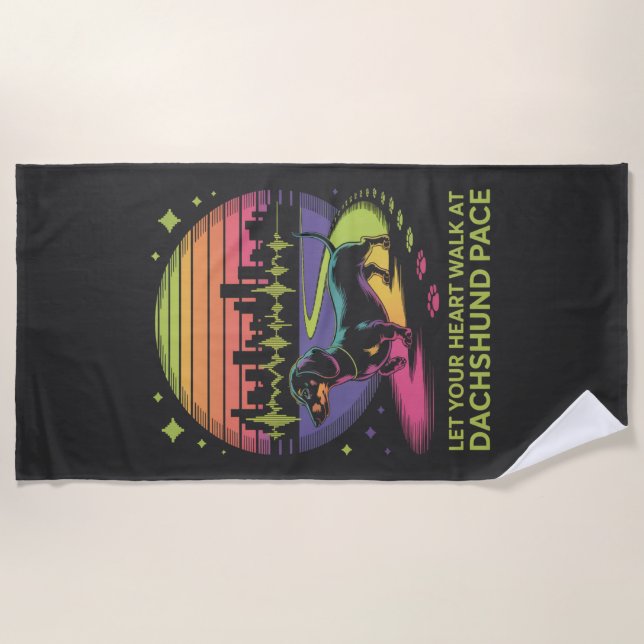 Let Your Heart Walk At Dachshund Pace Beach Towel (Front)