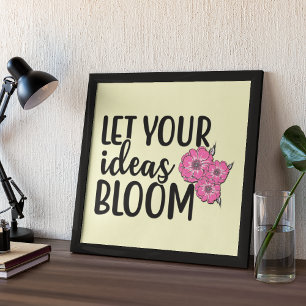 Let Your Ideas Bloom Inspirational Quote Poster