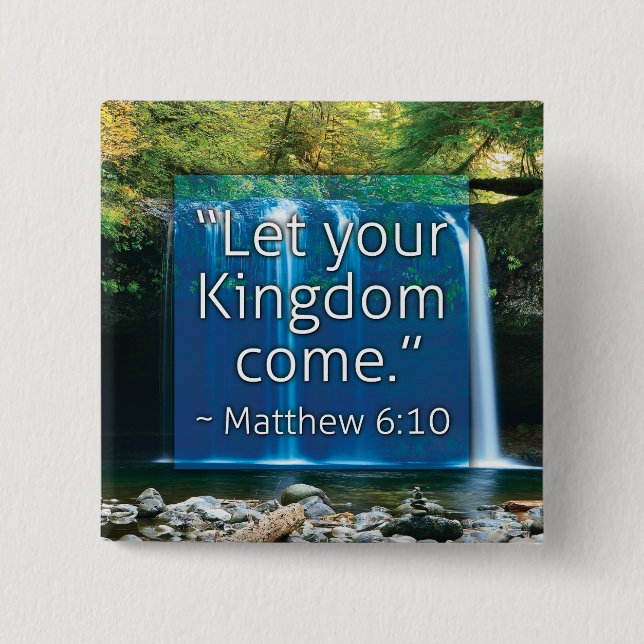 "Let Your Kingdom Come" Button (Front)