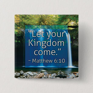 "Let Your Kingdom Come" Button