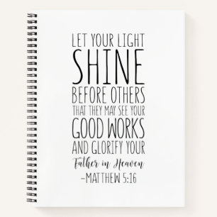 Let Your Light Shine Before Others, Matthew 5:16 Notebook