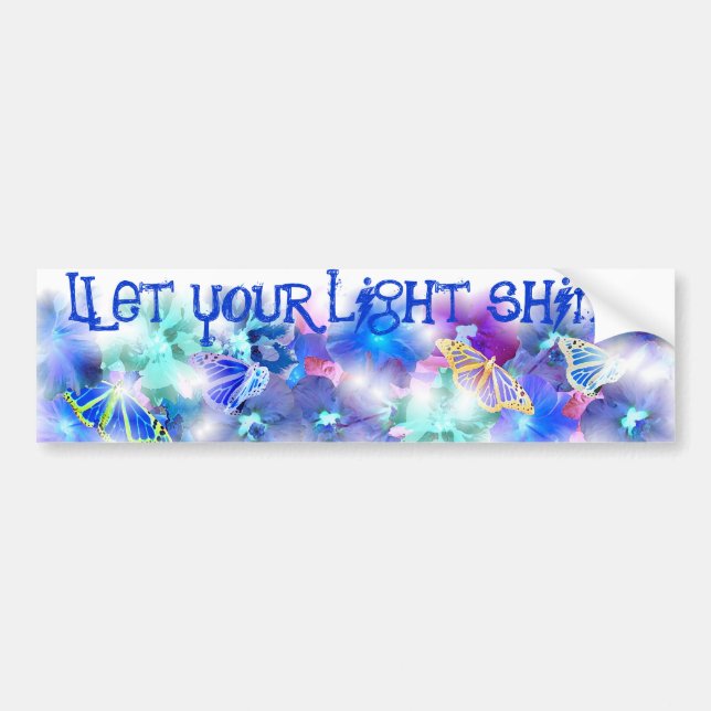 Let Your Light Shine! Bumper Sticker (Front)