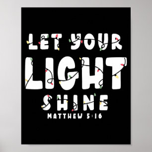 Let Your Light Shine - Christmas Light  Poster