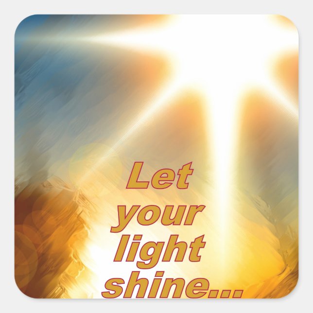 Let Your Light Shine Dazzling Sunlight Design Square Sticker (Front)