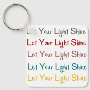 Let Your Light Shine Keychain 