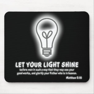 Let Your Light Shine Matthew 5:16 Bible Verse Mouse Pad
