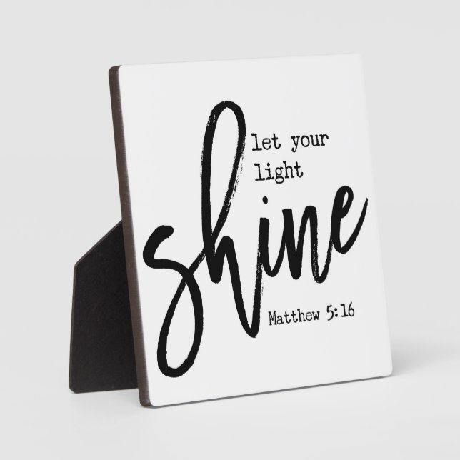 Let your light shine Matthew 5:16 Christian Sign Plaque (Front)