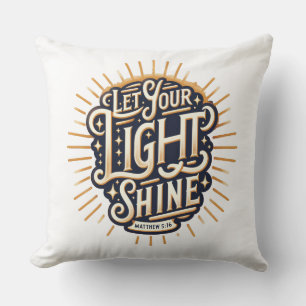 Let Your Light Shine Matthew 5:16 Cushion