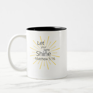 Let Your Light Shine Matthew 5:16 Mug