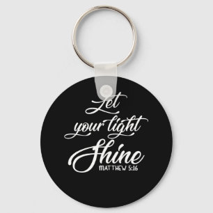 Let Your Light Shine Matthew  Christian Key Ring