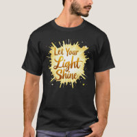 Let Your Light Shine – Radiate Positivity