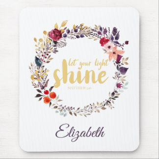 Let Your Light Shine Scripture Floral Mouse Pad