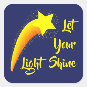 "Let Your Light Shine" Shooting Star Square Sticker
