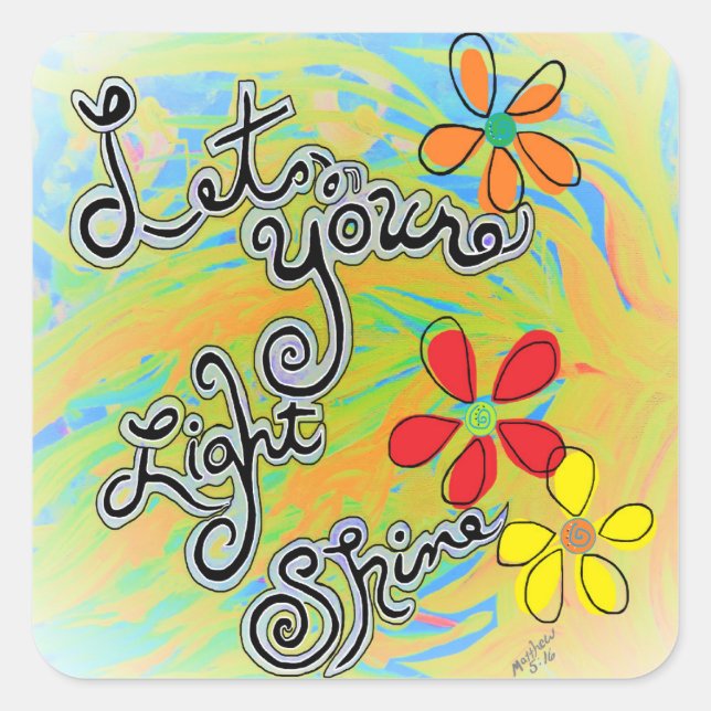 Let Your Light Shine Square Sticker (Front)