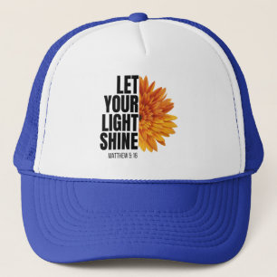 LET YOUR LIGHT SHINE   TRUCKER HAT