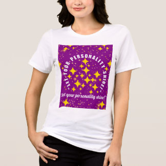 Let your personality shine Tri-Blend shirt