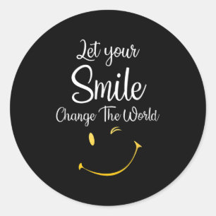 Let Your Smile Change The World Inspirational Moti Classic Round Sticker
