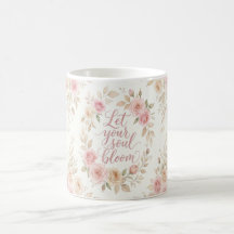 Let Your Soul Bloom Floral Mug – Rose Watercolor 