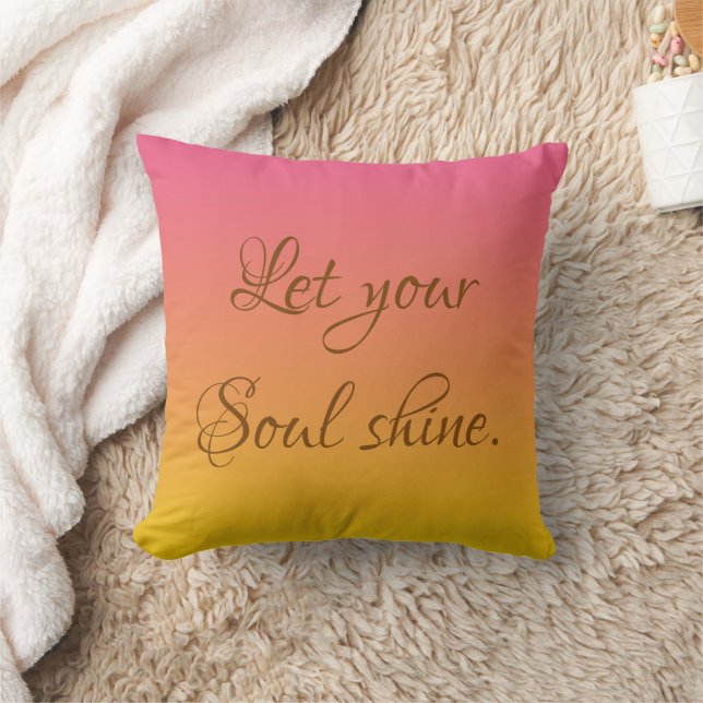 Let Your Soul Shine Sunrise Throw Pillow (Blanket)