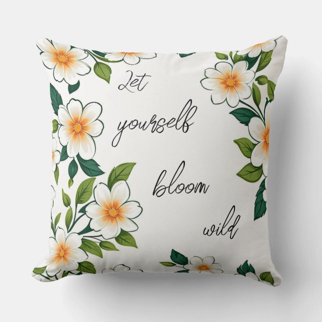 Let yourself bloom wild cushion (Front)