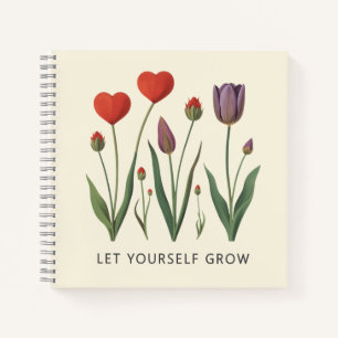 Let Yourself Grow Floral Heart Tulips Art Notebook