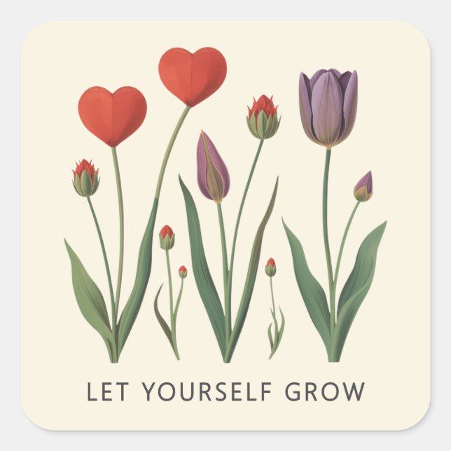 Let Yourself Grow Floral Heart Tulips Art Square Sticker (Front)