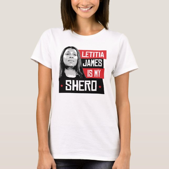 Letitia James is my Shero T-Shirt (Front)