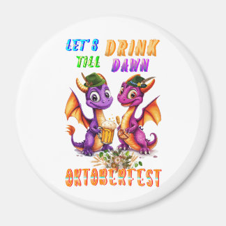 Let's Accessories Drink Till Dawn Oktoberfest Magnet