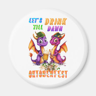 Let's Accessories Drink Till Dawn Oktoberfest Magnet