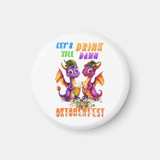 Let's Accessories Drink Till Dawn Oktoberfest Magnet