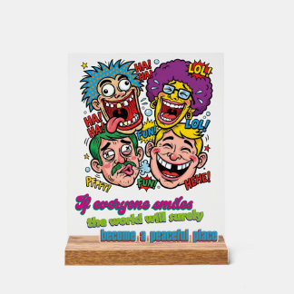 Let's all laugh together, world will be at peace acrylic sign