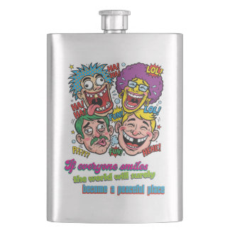 Let's all laugh together, world will be at peace hip flask