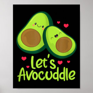 Lets Avocuddle Cute Avocado Couple Valentines Day Poster