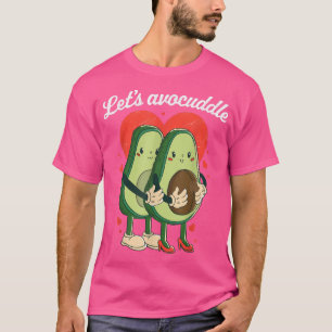 Lets Avocuddle Funny Avocado Cute Vegan Valentines T-Shirt