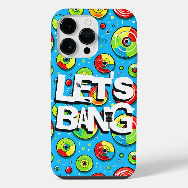 Let's Bang | Disc Golf Themed iPhone Case (Back)