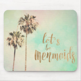 Let's Be Mermaids with Pineapple Mouse Pad