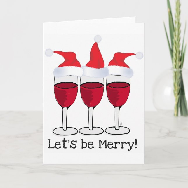 LET'S BE MERRY CHRISTMAS RED WINE AND HATS PRINT HOLIDAY CARD (Front)