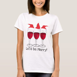 LET'S BE MERRY CHRISTMAS RED WINE AND HATS PRINT T-Shirt