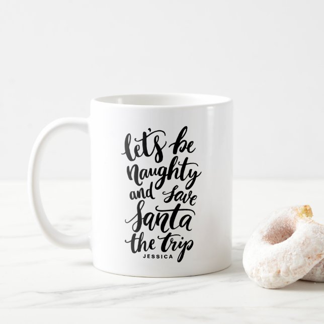 Let's be Naughty Hand Lettered Funny Personalised Coffee Mug (With Donut)