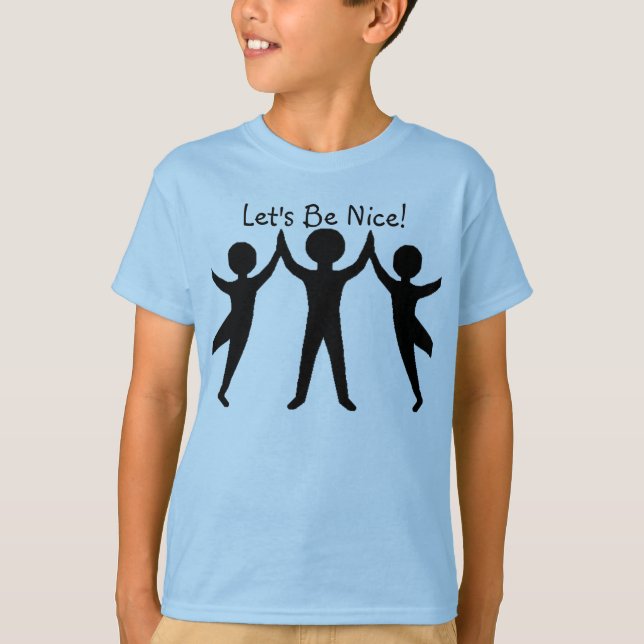Let's Be Nice! T-Shirt (Front)