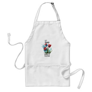 "Let's Bloom" tulip, inspirational quotes Standard Apron