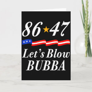 Lets Blow Bubba Funny Us Flag Men Women Card
