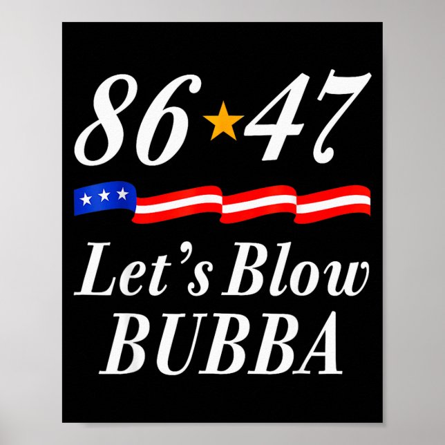 Lets Blow Bubba Funny Us Flag Men Women  Poster (Front)