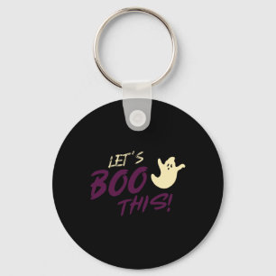Let's Boo This! Ghost Halloween Slogan Quote  Key Ring