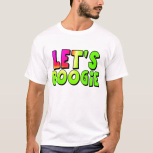 Let's Boogie T-Shirt